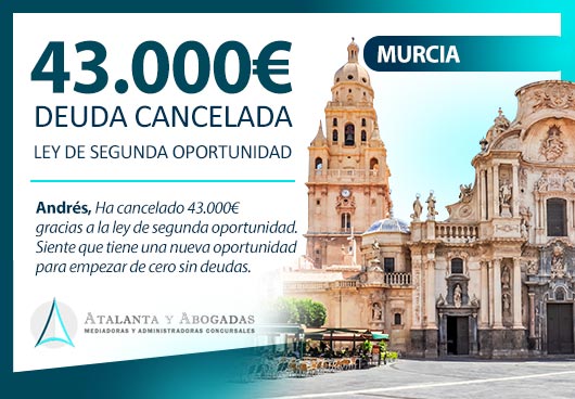 Ley de segunda oportunidad Murcia
