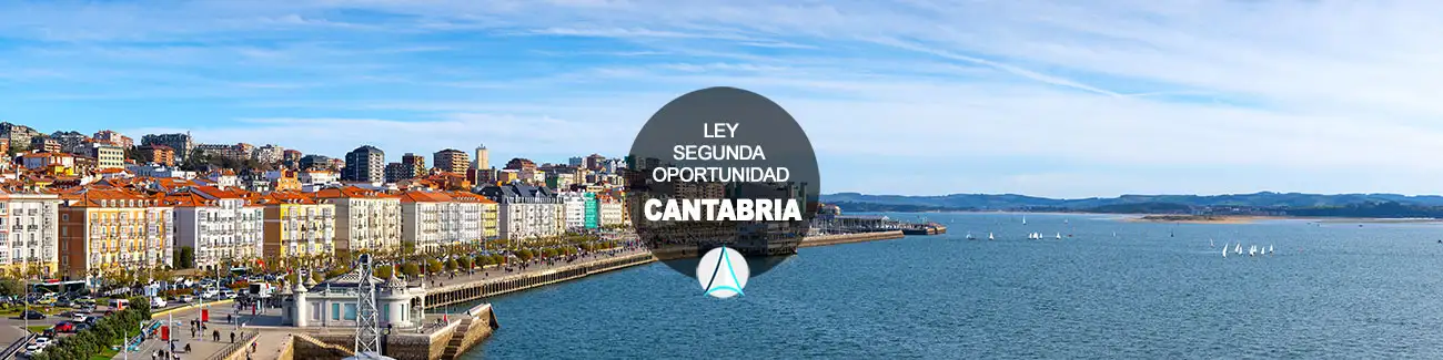 Ley de Segunda Oportunidad en Cantabria