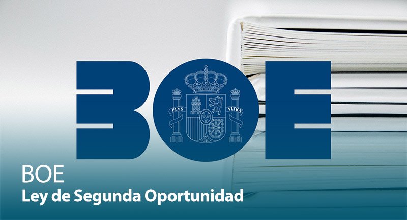 El BOE y la Ley de Segunda Oportunidad