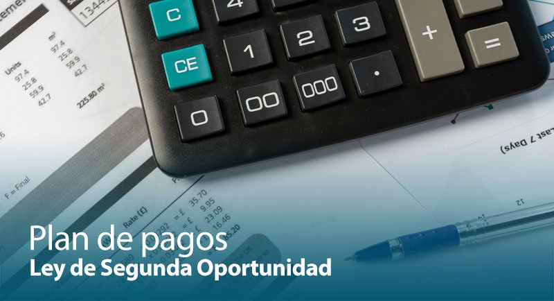 Plan de pagos Ley de Segunda Oportunidad