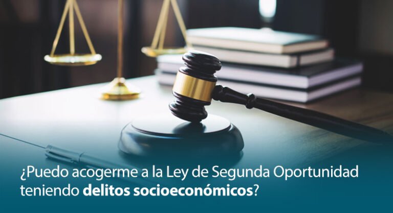 Ley Segunda Oportunidad delitos socioeconómicos